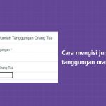 mengisi jumlah tanggungan orang tua
