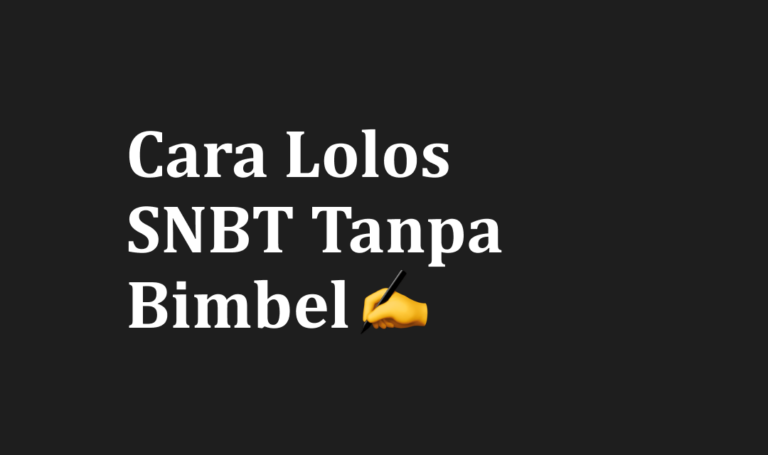 Cara Lolos SNBT Tanpa Bimbel -1