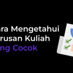 Cara Mengetahui Jurusan Kuliah yang Cocok