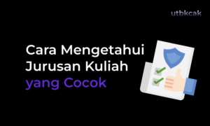 Cara Mengetahui Jurusan Kuliah yang Cocok