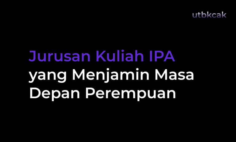Jurusan Kuliah IPA yang Menjamin Masa Depan Perempuan