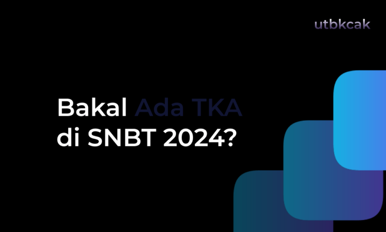 Ada TKA di SNBT