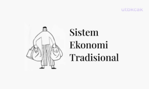 Sistem Ekonomi Tradisional