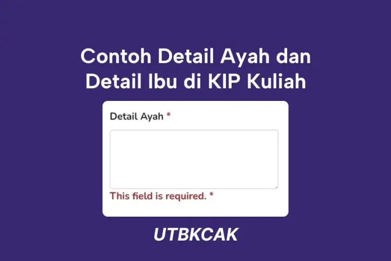 Detail Ayah dan Detail Ibu KIP Kuliah
