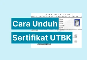 Cara Unduh Sertifikat UTBK
