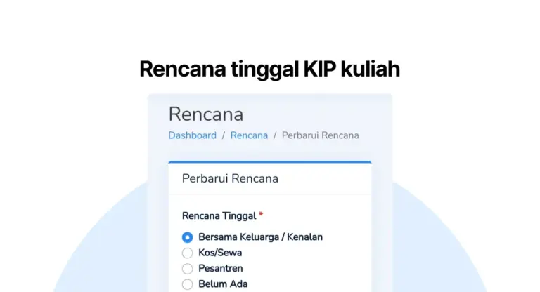 Rencana tinggal KIP kuliah