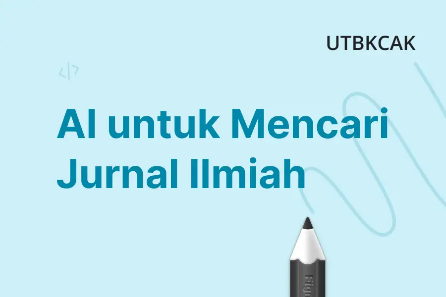 AI untuk Mencari Jurnal Ilmiah - utbkcak