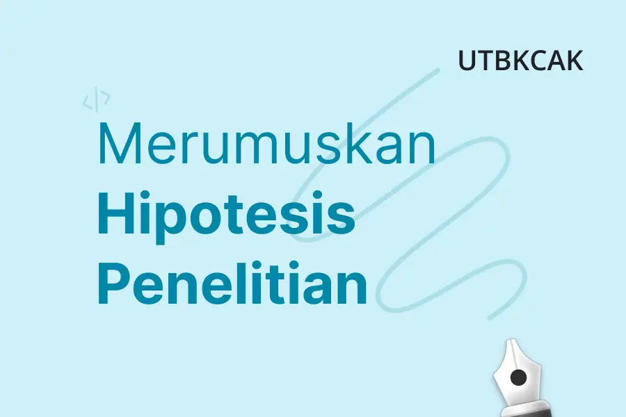 Cara Merumuskan Hipotesis Penelitian - utbkcak