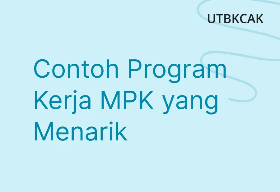 Contoh Program Kerja MPK yang Menarik
