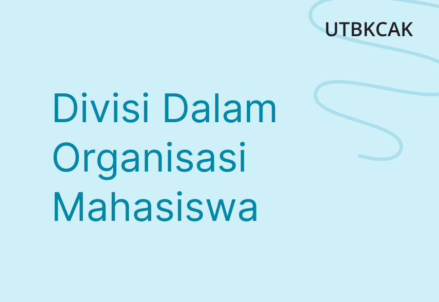 Divisi Dalam Organisasi Mahasiswa