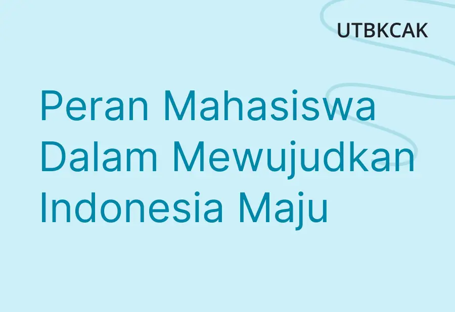 Peran Mahasiswa Dalam Mewujudkan Indonesia Maju